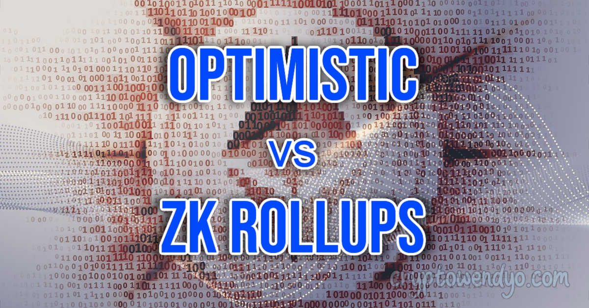 optimistic vs zk rollups quick primer