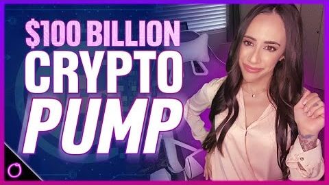 $100 Billion Crypto Pump