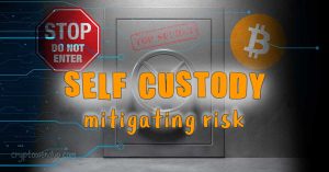 crypto self custody mitigating risk